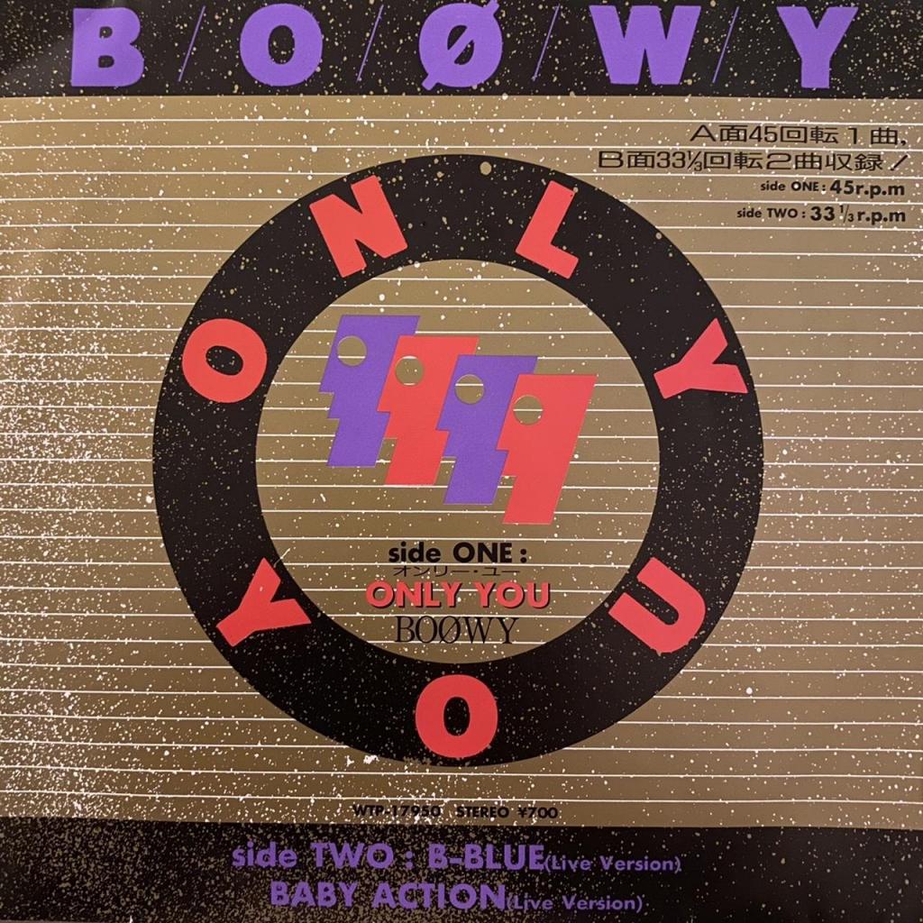 ONLY YOU / B・BLUE (Live) / Baby Action (Live) BOOWY