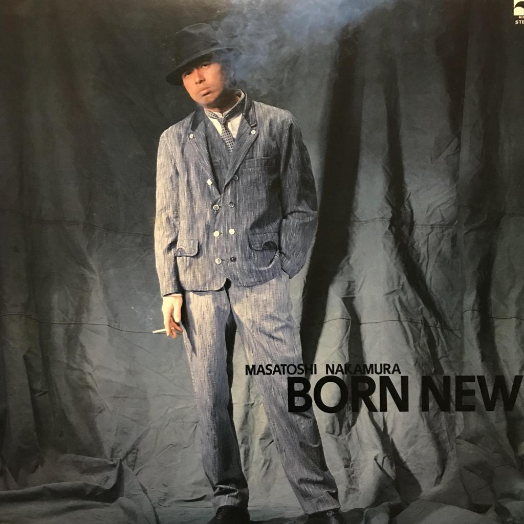 Born New　ボーン・ニュー 中村雅俊