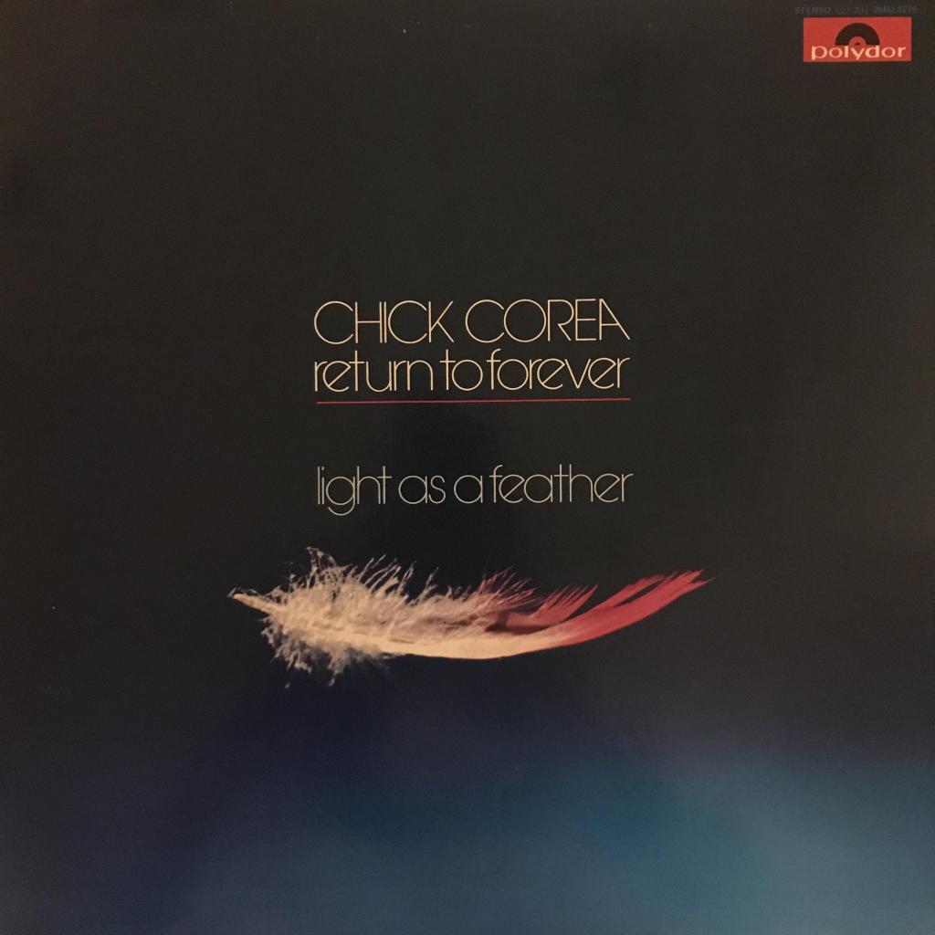 LIGHT AS A FEATHER CHICK COREA AND RETURN TO FOREVER